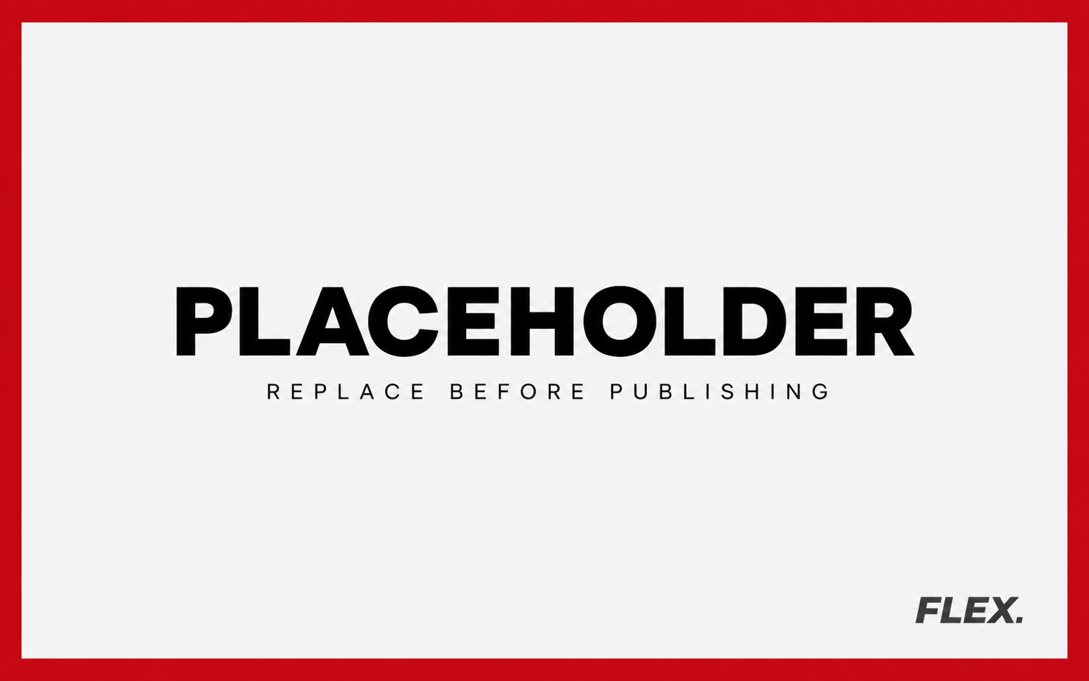 Flex placeholder horizontal 1600x1000